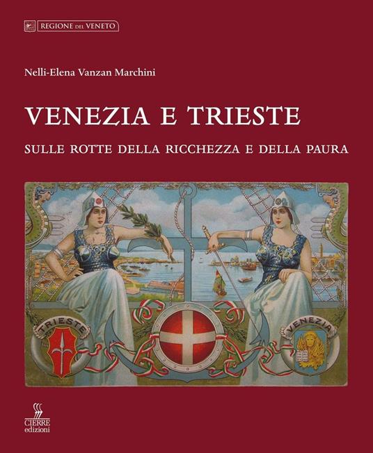 Venezia e Trieste - Nelly E. Vanzan Marchini - copertina