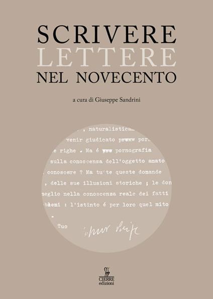 Scrivere lettere nel Novecento. Studi sui carteggi di Elody Oblath e Scipio Slataper, Giani e Carlo Stuparich, Antonia Pozzi e Dino Formaggio, Goffredo Parise e Vittorio Sereni - copertina