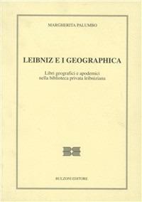 Leibniz e i geographica. Libri geografici e apodemici nella biblioteca privata leibniziana - Margherita Palumbo - copertina