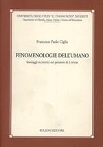 Fenomenologie dell'umano. Sondaggi eccentrici sul pensiero di Lévinas