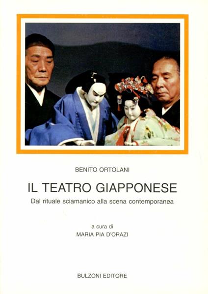 Il teatro giapponese. Dal rituale sciamanico alla scena contemporanea - Benito Ortolani - copertina