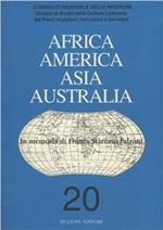 Africa America Asia Australia. Saggi e ricerche sulle culture extraeuropee. Vol. 20: In memoria di Franca Marcato Falzoni.