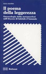 Il poema della leggerezza. Gnoseologia della metamorfosi nell'Alcyone di Gabriele D'Annunzio