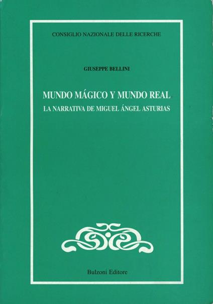 Mundo mágico y mundo real. La narrativa de Miguel Ángel Asturias - Giuseppe Bellini - copertina