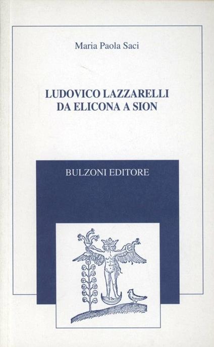 Ludovico Lazzarelli da Elicona a Sion - Maria Paola Saci - copertina