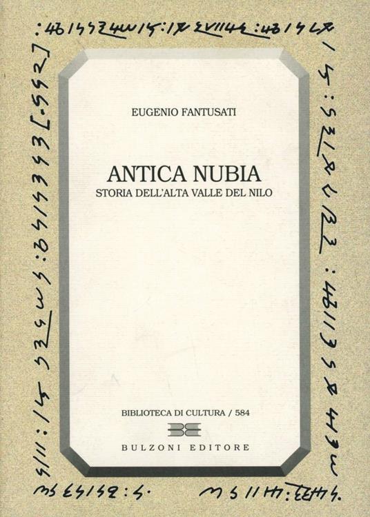 Antica Nubia. Storia dell'alta valle del Nilo - Eugenio Fantusati - copertina