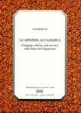 La «miniera» accademica. Pedagogia, editoria, palcoscenico nella Siena del Cinquecento