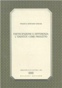 Partecipazione e differenza: l'«identità» come progetto - Franco E. Erdas - copertina