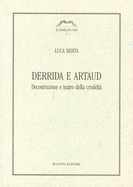 Derrida e Artaud. Decostruzione e teatro della crudeltà - Luca Berta - copertina