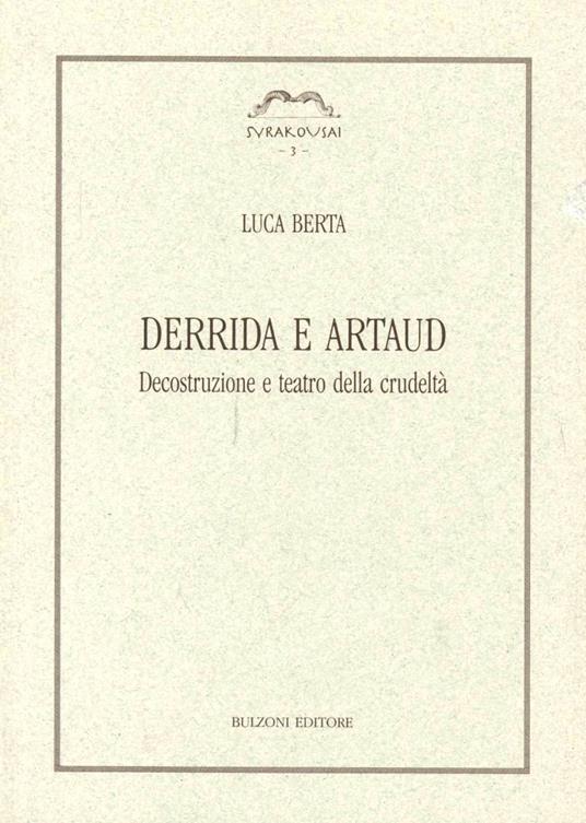 Derrida e Artaud. Decostruzione e teatro della crudeltà - Luca Berta - copertina