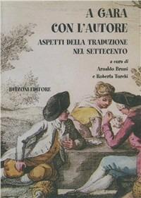 A gara con l'autore. Aspetti della traduzione nel '700 - copertina