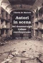 Autori in scena. Sei drammaturgie italiane contemporanee