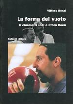 La forma del vuoto. Il cinema di Joel e Ethan Coen