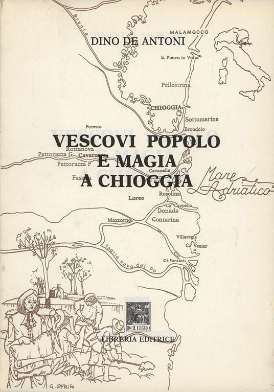 Vescovi popolo e magia a Chioggia - Dino De Antoni - copertina