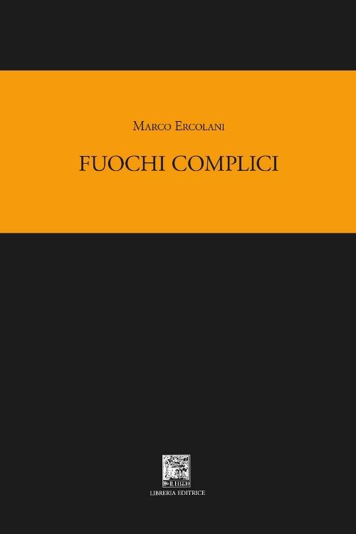 Fuochi complici - Marco Ercolani - copertina