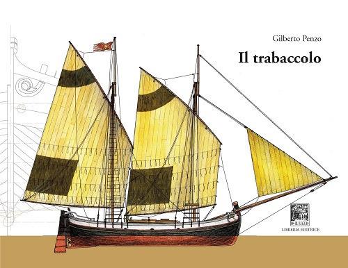 Il trabaccolo. Ediz. illustrata - Gilberto Penzo - copertina