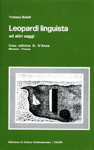 Leopardi linguista ed altri saggi - Tristano Bolelli - copertina