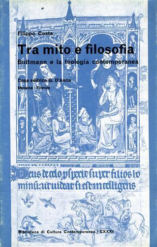 Tra mito e filosofia. Bultmann e la teologia contemporanea - Filippo Costa - copertina