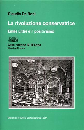 La rivoluzione conservatrice. Émile Littré e il positivismo - Claudio De Boni - copertina