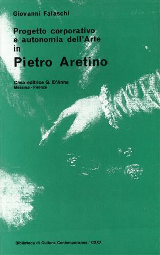 Progetto corporativo e autonomia dell'arte in Pietro Aretino - Giovanni Falaschi - copertina