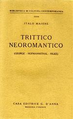 Trittico neoromantico. George, Hofmannsthal, Rilke