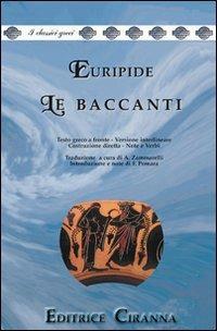 Le baccanti. Versione interlineare. Testo greco a fronte - Euripide - copertina