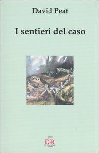 I sentieri del caso - David Peat - copertina