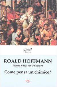 Come pensa un chimico? - Roald Hoffman - copertina