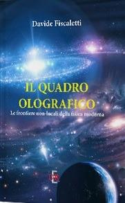 Il quadro olografico. Le frontiere non-locali della fisica moderna - Davide Fiscaletti - copertina