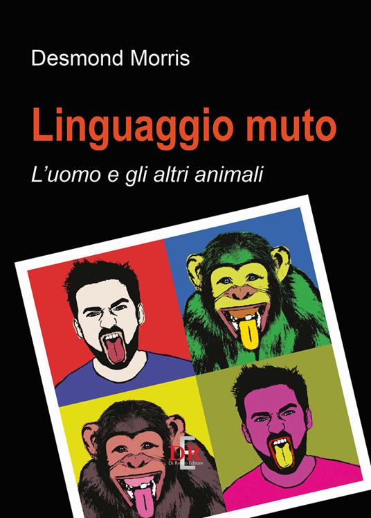 Linguaggio muto. L'uomo e gli altri animali - Desmond Morris - copertina