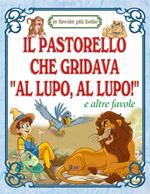 Il pastorello che gridava «al lupo, al lupo!»