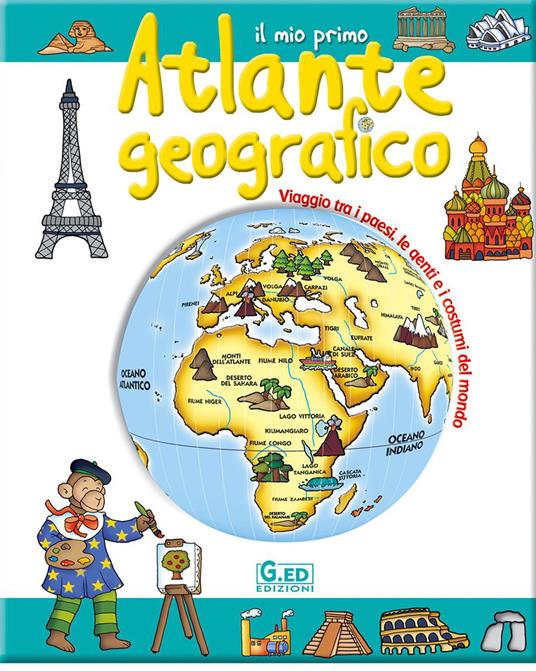 Il mio primo atlante geografico. Ediz. illustrata - copertina