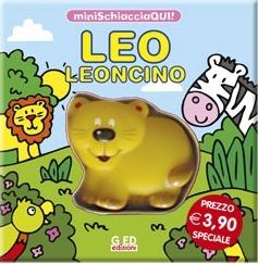 Leo leoncino. Minischiacciaqui! - copertina