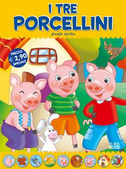 I tre porcellini. Fiabe di sempre - copertina