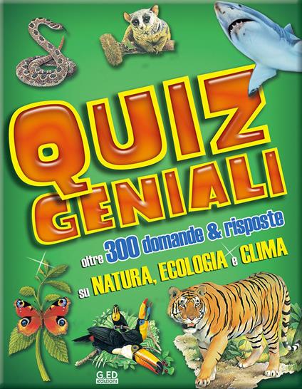 Quiz geniali. Oltre 300 domande & risposte - copertina