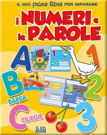 Il mio primo libro per imparare. I numeri e le parole. Ediz. illustrata - copertina