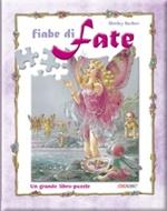 Fiabe di fate. Un grande libro-puzzle