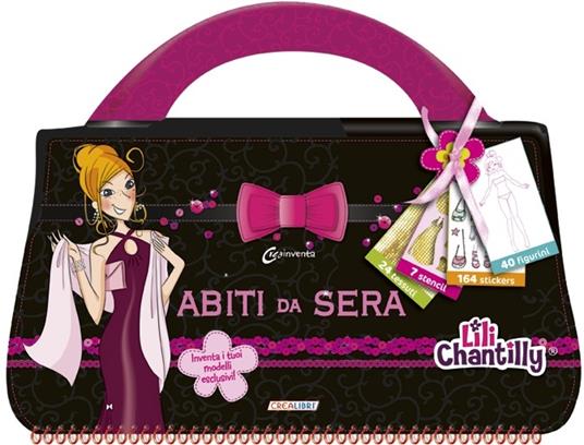 Abiti da sera. Con adesivi. Ediz. illustrata - Lili Chantilly - copertina