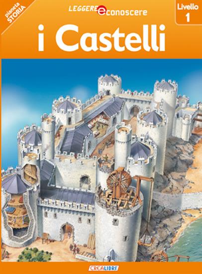 I castelli. Pianeta storia. Livello 1 - Denise Ryan - copertina