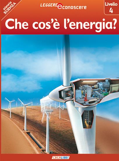 Che cos'è l'energia? Pianeta scienza. Livello 4 - Kate McAllan - copertina