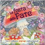 La festa delle fate. Libro pop-up. Ediz. illustrata