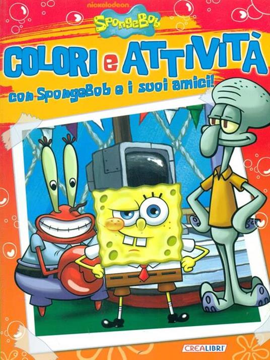 Colori e attività con SpongeBob e i suoi amici - copertina