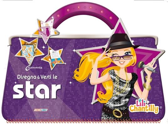 Disegna e vesti le star. Ediz. illustrata. Con adesivi - Lili Chantilly - copertina