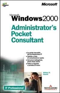 Microsoft Windows 2000. Administrator's pocket consultant - William R. Stanek - copertina