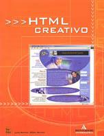 HTML creativo. Con CD-ROM - Lynda Weinman,William Weinman - copertina