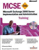 Microsoft Exchange 2000 Server Implementation and Administration MCSETraining. Con CD-ROM - copertina