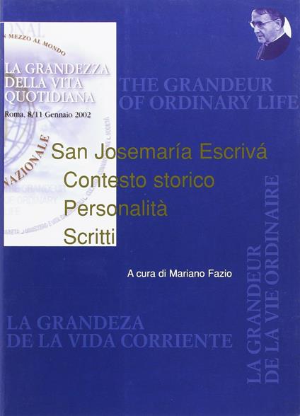 San Josemaría Escrivá. Contesto storico. Personalità. Scritti - copertina