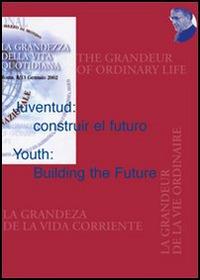 Juventud: construir el futuro-Youth: Building the Future - copertina
