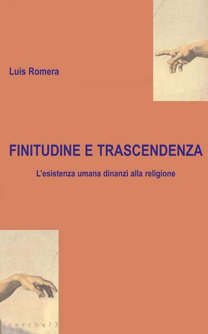 Finitudine e trascendenza. L'esistenza umana dinanzi alla religione - Luis Romera - copertina