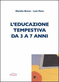 L' educazione tempestiva da 3 a 7 anni - Ana Sánchez - copertina